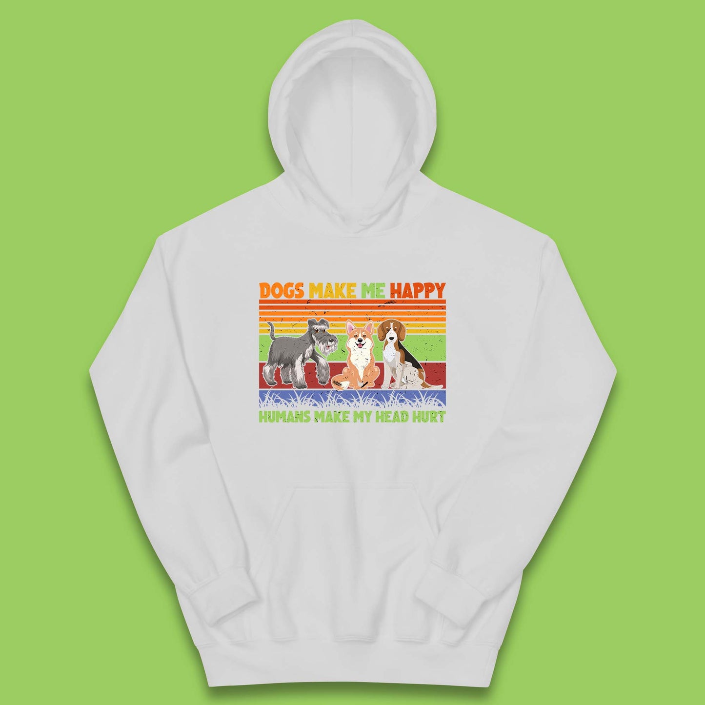 Dogs Make Me Happy Humans Make Me Head Hurt Dog Lovers Funny Dog Saying Kids Hoodie