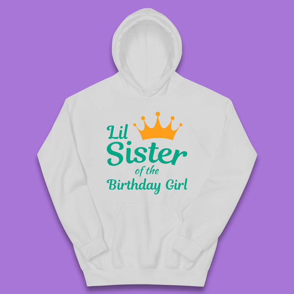 Lil Sister Of The Birthday Girl Kids Hoodie