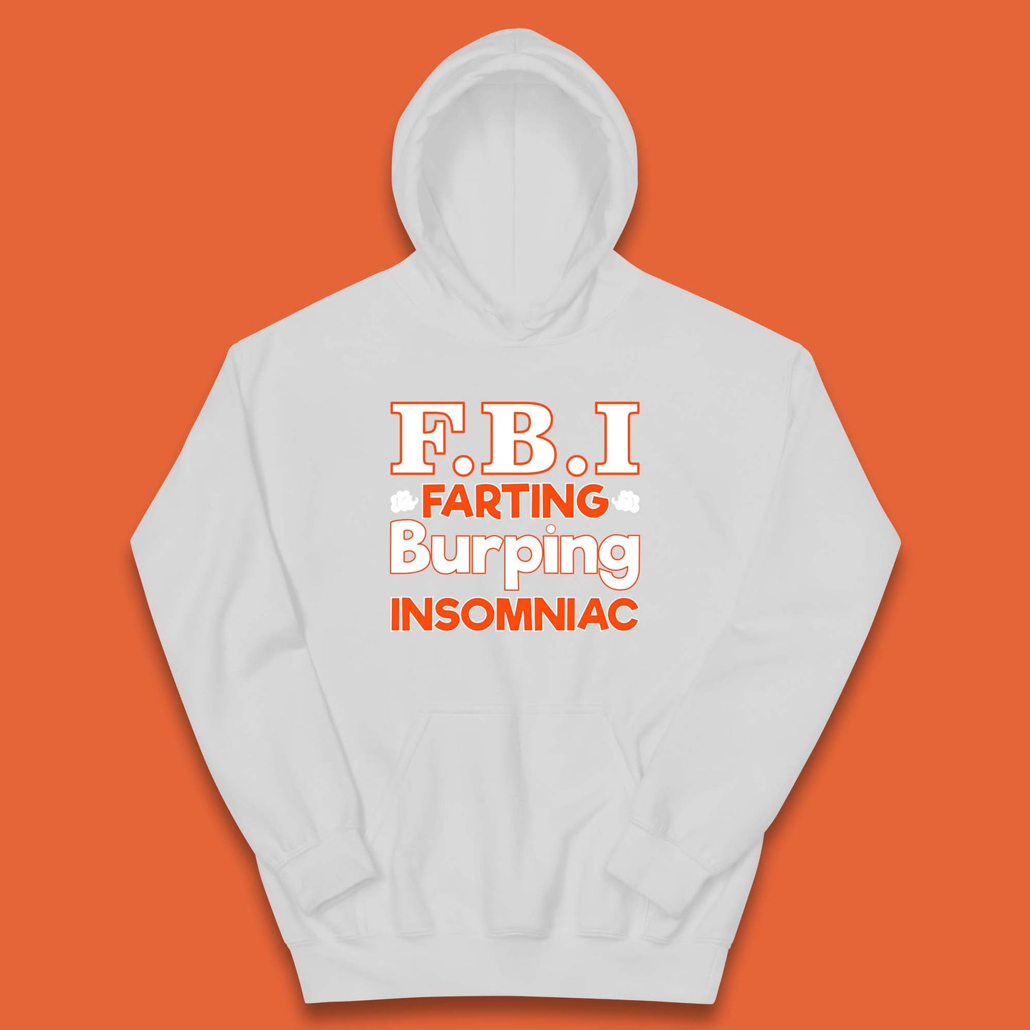Fbi Farting Burping Insomniac Funny Grow Farts Burps Insomnia Funny Kids Hoodie