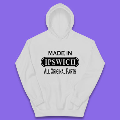 Made In Ipswich All Original Parts Vintage Retro Birthday Town in Suffolk, England Gift Kids Hoodie