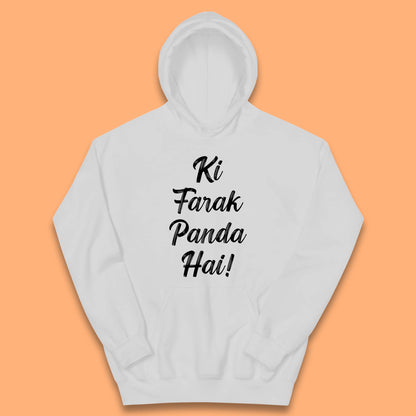 Ki Farak Panda Hai Funny Humorous Novelty Panda Parody Gift Kids Hoodie