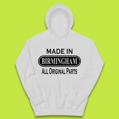 Made In Birmingham All Original Parts Vintage Retro Birthday City In England Gift Kids Hoodie