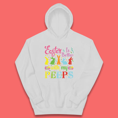 Easter Is Better With My Peeps Kids Hoodie