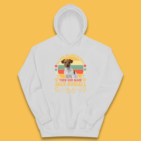 All Dogs Are Created Equal Then God Made Jack Russell Dog Lovers Kids Hoodie