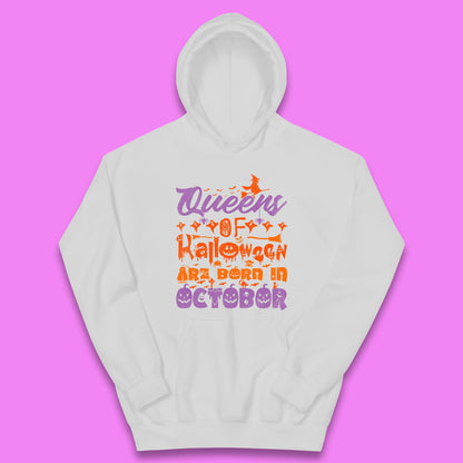 Queens Of Halloween Are Born In October Halloween Witch Birthday Party Kids Hoodie