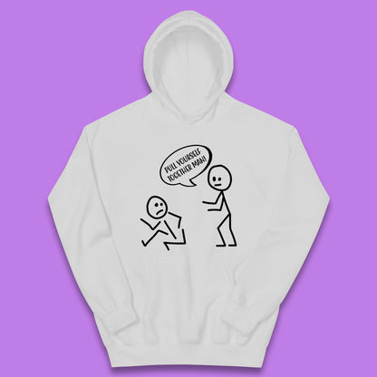 Pull Yourself Together Man! Novelty Sarcastic Funny Stick Figure Kids Hoodie