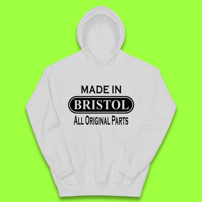 Made In Bristol All Original Parts Vintage Retro Birthday City in South West England Gift Kids Hoodie