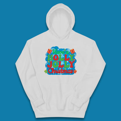 Have A Holly Jolly Christmas Kids Hoodie