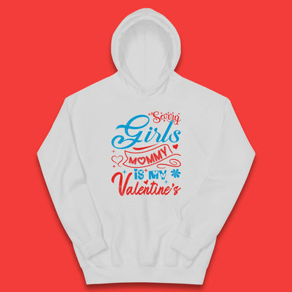 Mommy Is My Valentine Kids Hoodie
