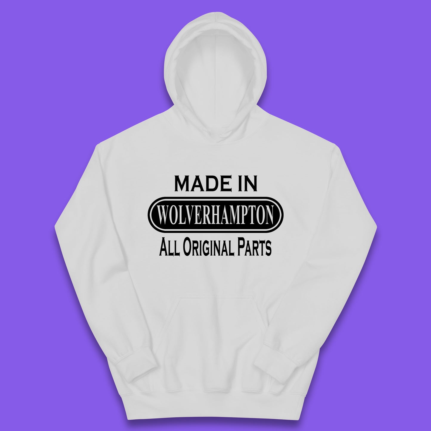 Made In Wolverhampton All Original Parts Vintage Retro Birthday City In West Midlands, England Gift Kids Hoodie