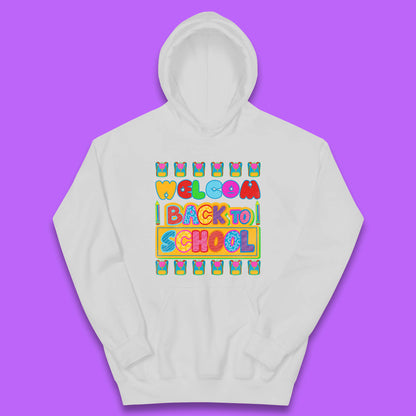 Return to School End of Vocation School Welcome Day Welcome Back To School Kids Hoodie