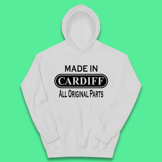 Made In Cardiff All Original Parts Vintage Retro Birthday Capital And Largest City Of Wales Gift Kids Hoodie