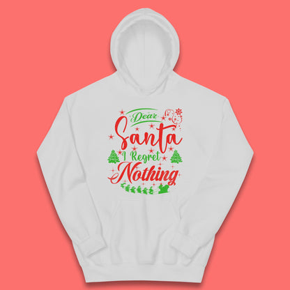 Dear Santa I Regret Nothing Gift Kids Hoodie
