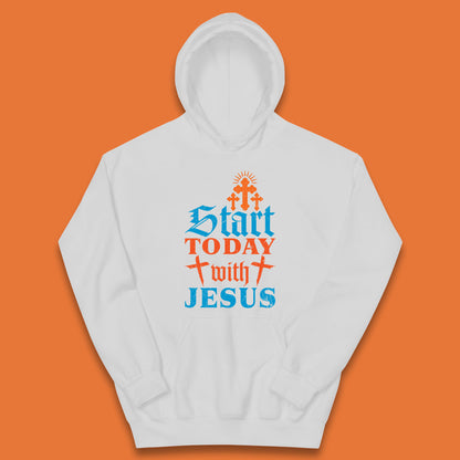 Start Today With Jesus Christian Beliefs Jesus Christ Religious Kids Hoodie