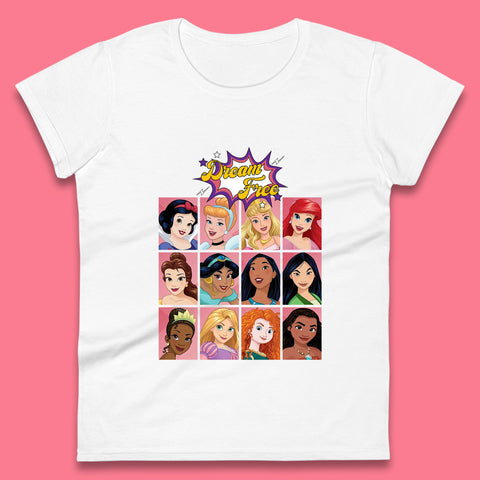 Dream Free Disney Princess Characters Disney Snow White Cinderella Jasmine Disney Princesses Group Disney World Womens Tee Top