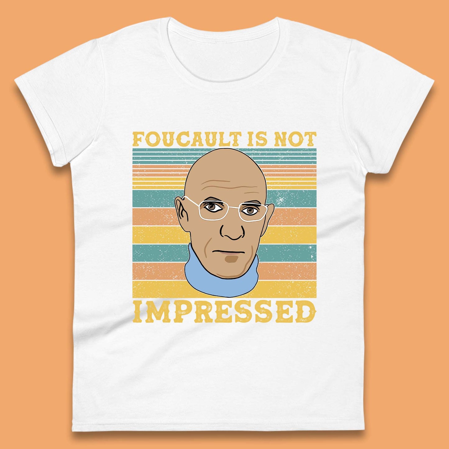 Foucault Is Not Impressed Womens T-Shirt
