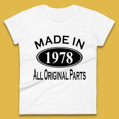 Made In 1978 All Original Parts Vintage Retro 45th Birthday Funny 45 Years Old Birthday Gift Womens Tee Top