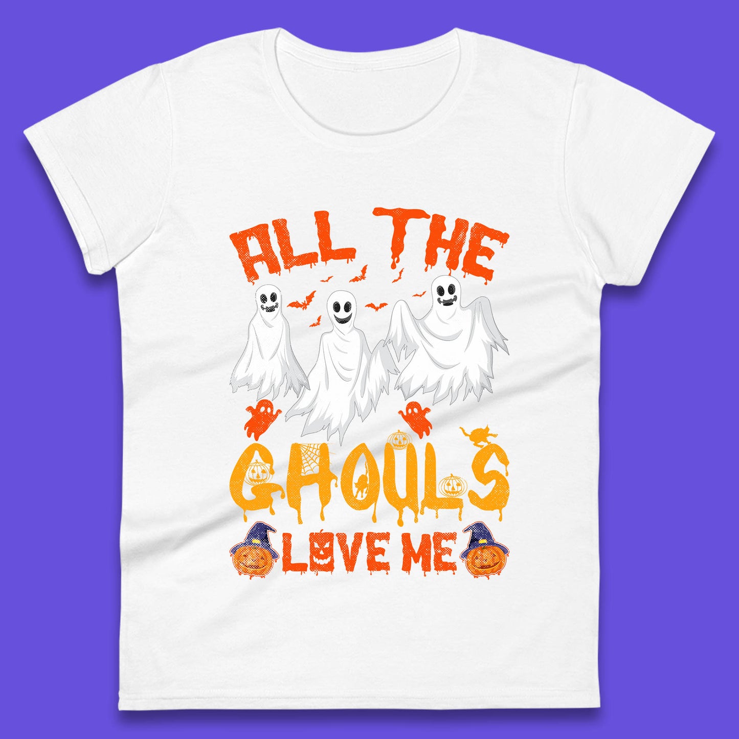 All The Ghouls Love Me Halloween Funny Horror Spooky Boo Ghost Womens Tee Top