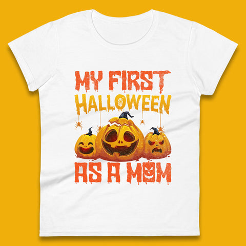 My First Halloween As A Mom New Mother Mom To Be Halloween Womens Tee Top