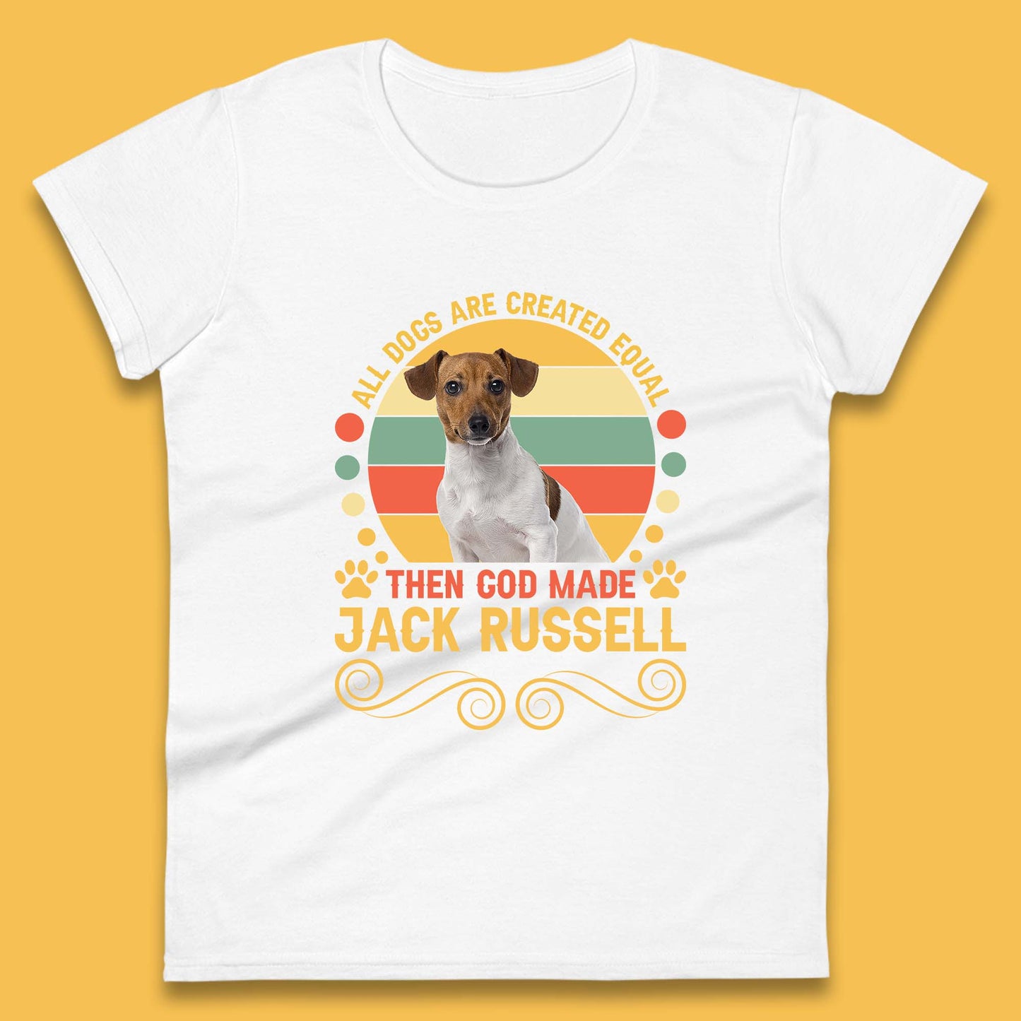 All Dogs Are Created Equal Then God Made Jack Russell Dog Lovers Womens Tee Top