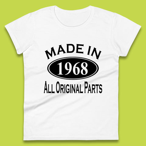 Made In 1968 All Original Parts Vintage Retro 55th Birthday Funny 55 Years Old Birthday Gift Womens Tee Top