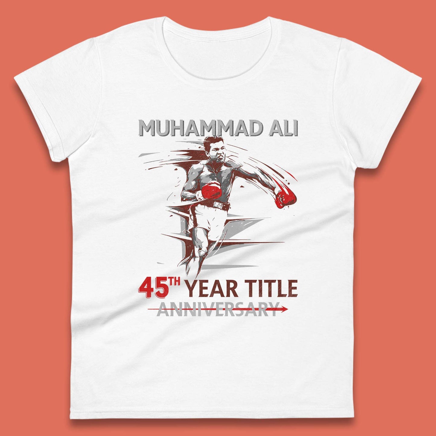 Muhammad Ali 45th Year Title Anniversary World Boxing Champion American Heavyweight Boxer Womens Tee Top