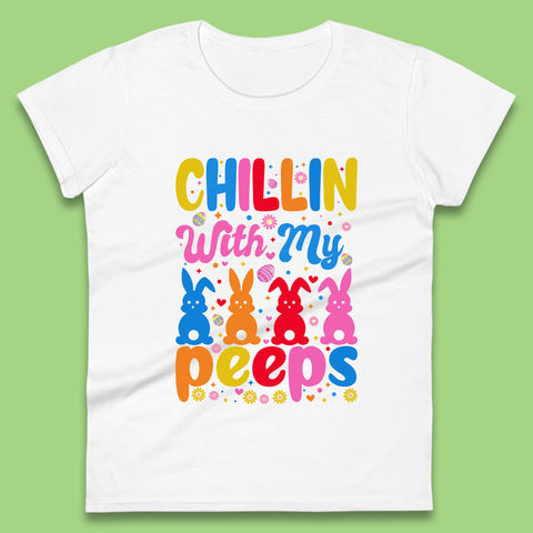 Chillin With My Peeps Womens T-Shirt