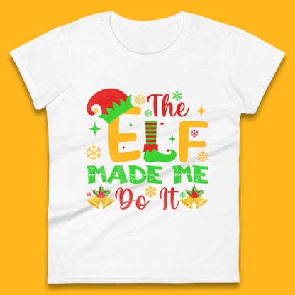 the elf made me do it christmas womens t shirt
