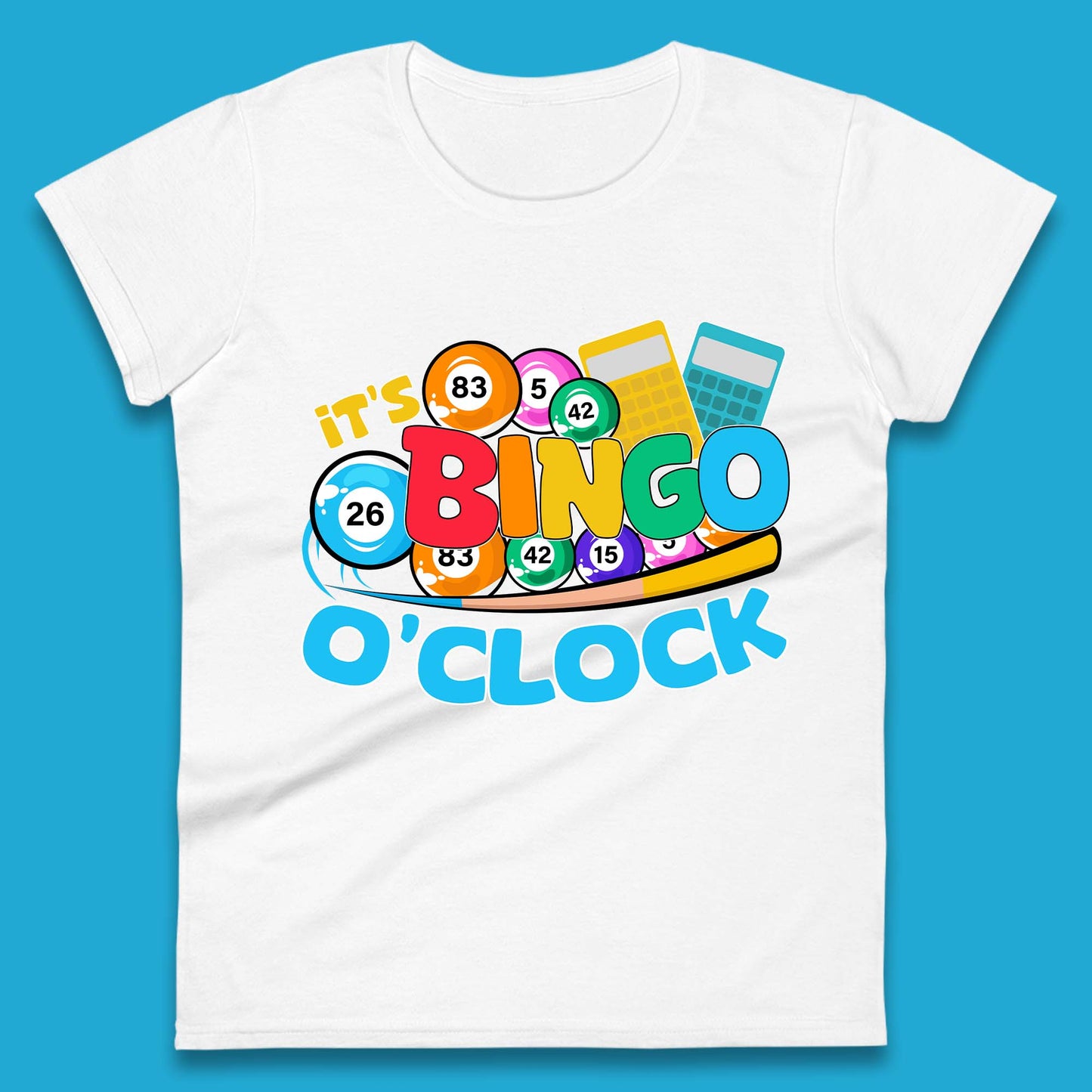 It's Bingo O'Clock Womens T-Shirt