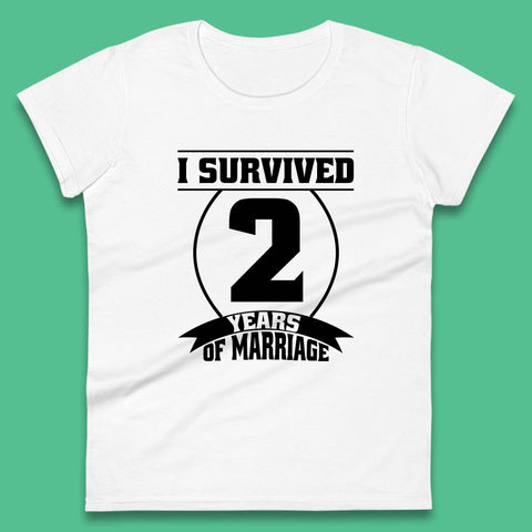 I Survived 2 Years Of Marriage Couples Celebrating 2nd Wedding Anniversary Gift Womens Tee Top