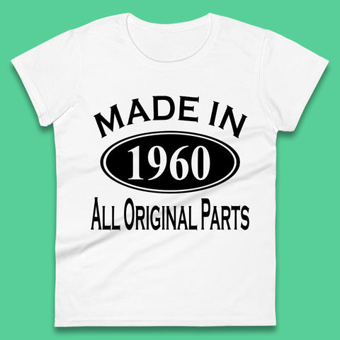 Made In 1960 All Original Parts Vintage Retro 63rd Birthday Funny 63 Years Old Birthday Gift Womens Tee Top
