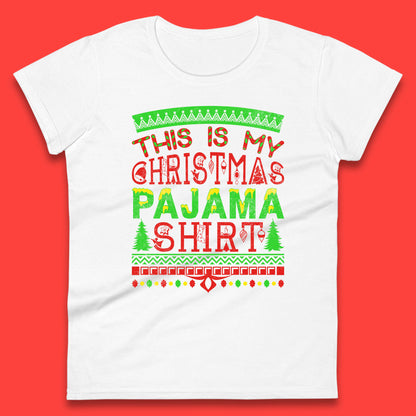 this is my christmas pajama shirt womens t shirt