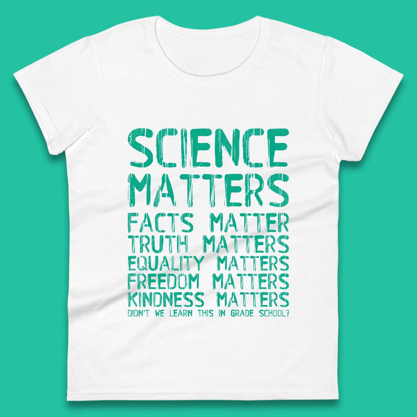 Science Matters Womens T-Shirt