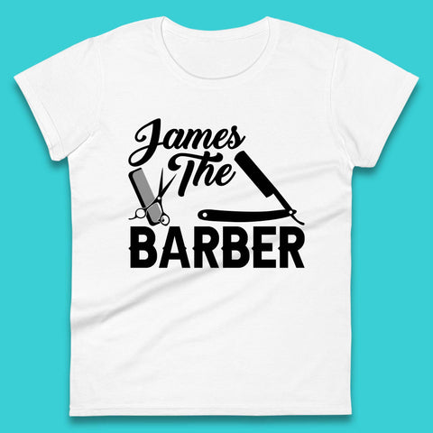 Personalised The Barber Hairdresser Your Name Barbershop Hair Stylist Womens Tee Top