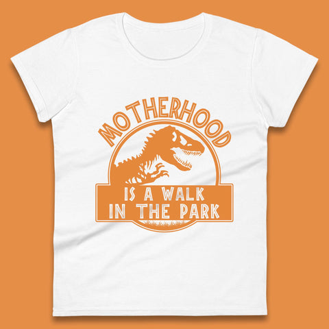 Motherhood is the Walk in the Park Womens T-Shirt