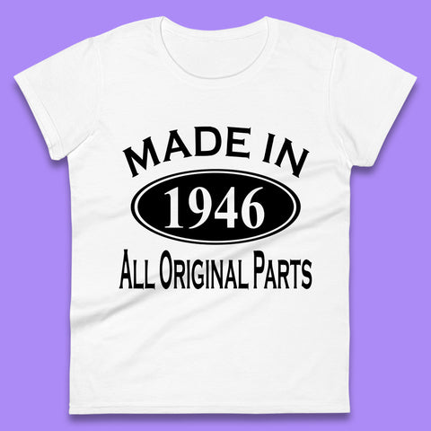 Made In 1946 All Original Parts Vintage Retro 77th Birthday Funny 77 Years Old Birthday Gift Womens Tee Top