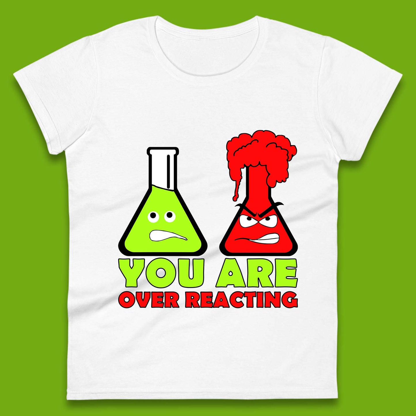 You Are Over Reacting Creepy Face Flask Funny Meme Chemistry Lovers Womens Tee Top