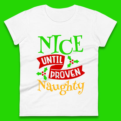christmas nice until proven naughty womens t shirt