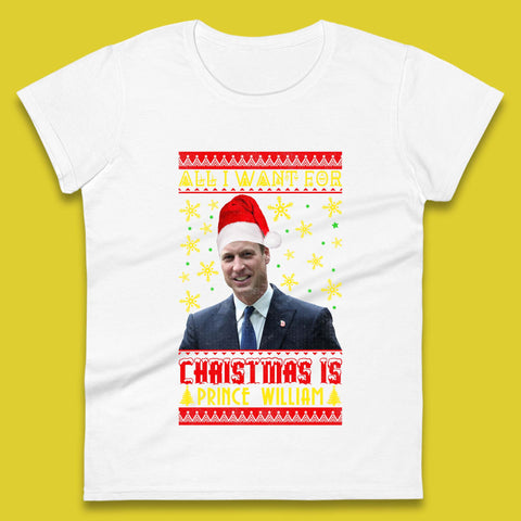 Want Prince William For Christmas Womens T-Shirt