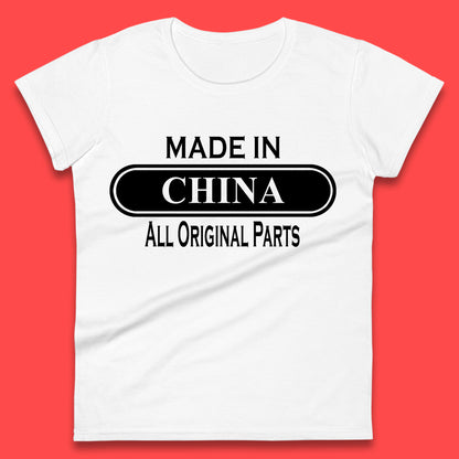 Made In China All Original Parts Vintage Retro Birthday Chinatown City of Westminster, London Gift Womens Tee Top