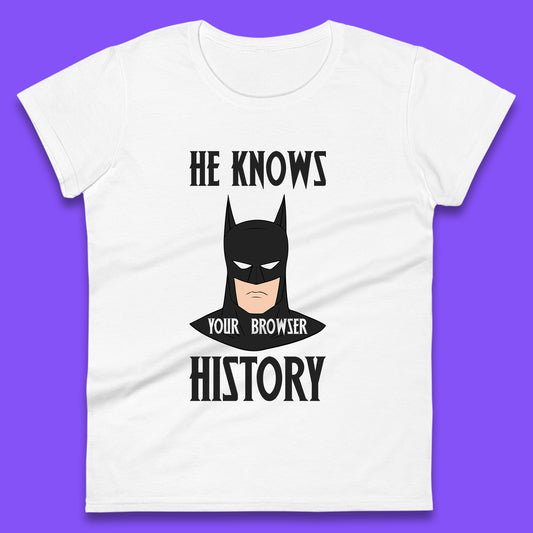 Batman He Knows Your Browser History DC Comics Superhero Comic Book Character Womens Tee Top
