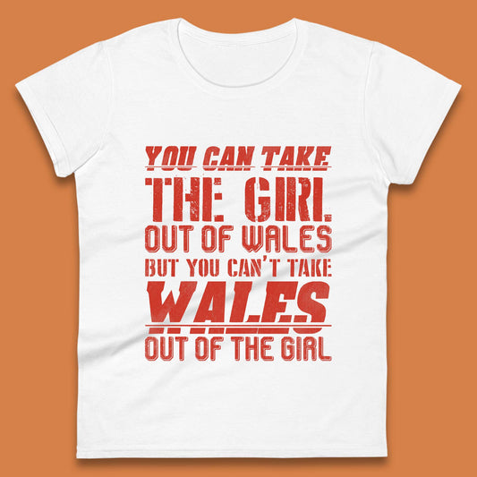 The Girl Out Of Wales Womens T-Shirt