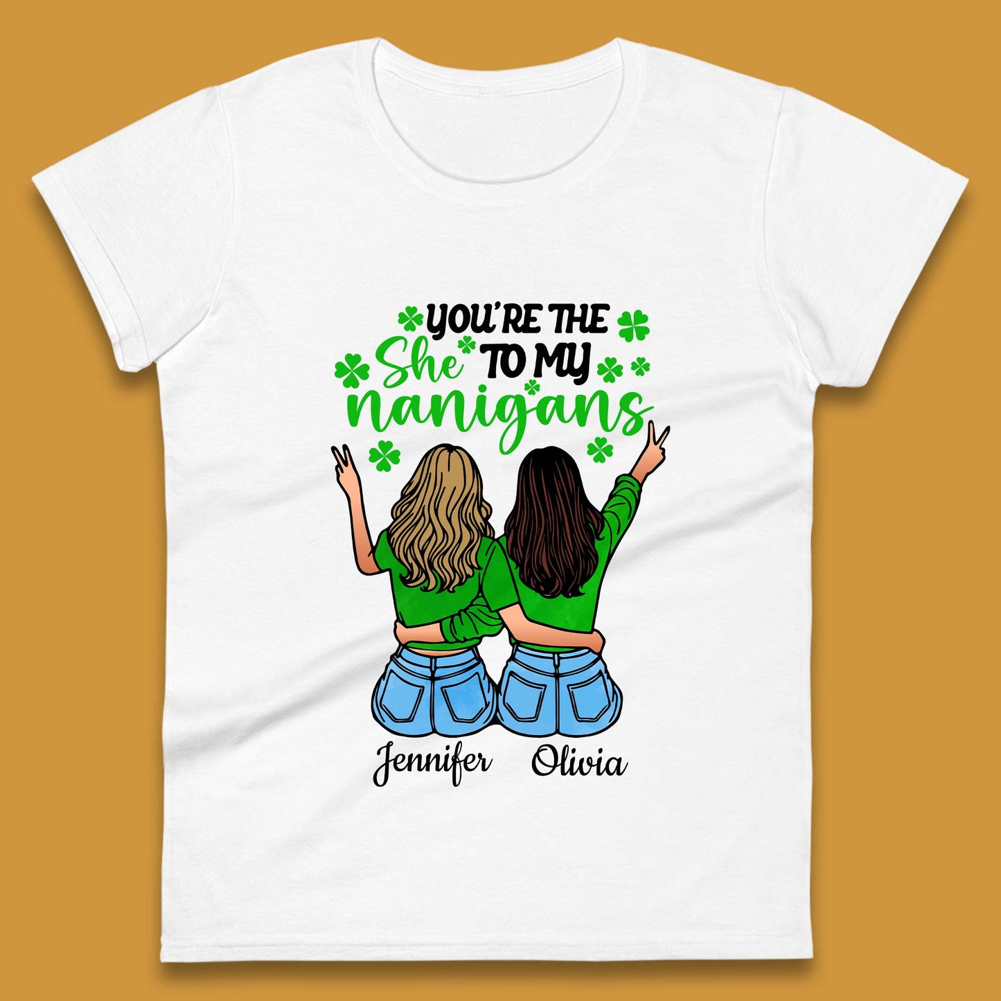 Personalised You're The She To My Nanigans Womens T-Shirt