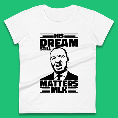 Martin Luther King Womens T-Shirt