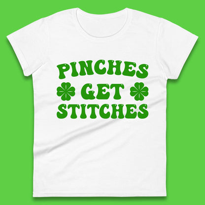 Pinches Get Stitches Womens T-Shirt