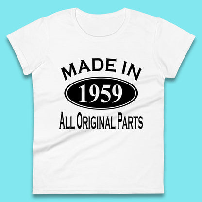 Made In 1959 All Original Parts Vintage Retro 64th Birthday Funny 64 Years Old Birthday Gift Womens Tee Top
