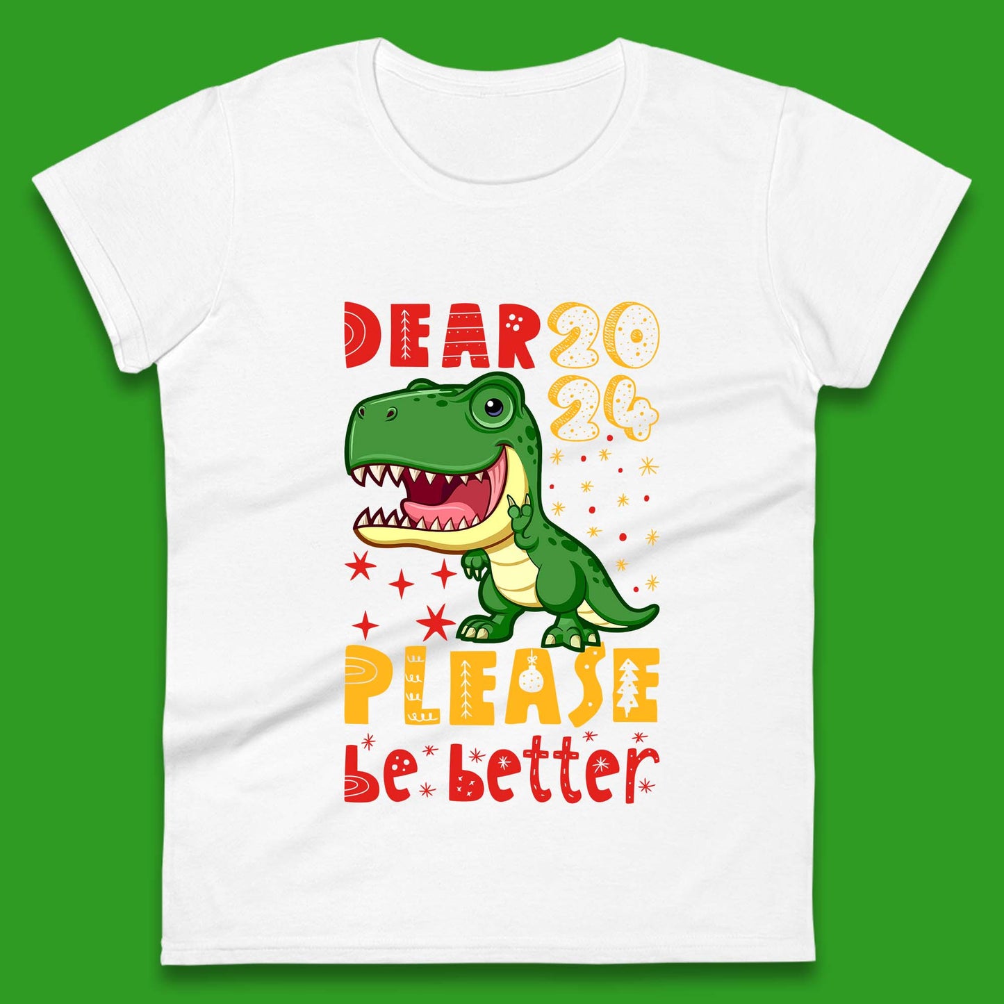 Dear 2024 Please Be Better Womens T-Shirt