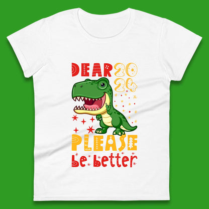 Dear 2024 Please Be Better Womens T-Shirt