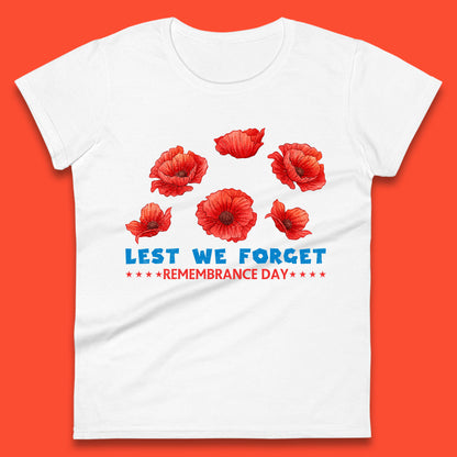 Lest We Forget Remembrance Day Poppy Flowers British Armed Forces Day Womens Tee Top