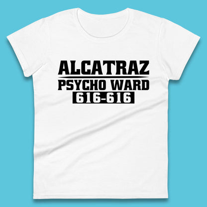 Alcatraz Psycho Ward 616-616 Prison Halloween Costume Prisoner Psych Ward Womens Tee Top